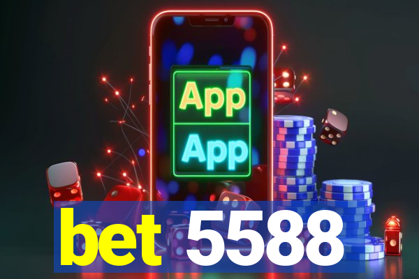 bet 5588